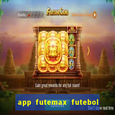 app futemax futebol ao vivo